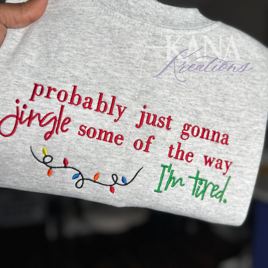 Jingle Some of The Way - Holiday Embroidered Sweatshirt